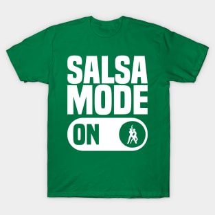 salsa mode on, Salsa Dance Lovers T-Shirt